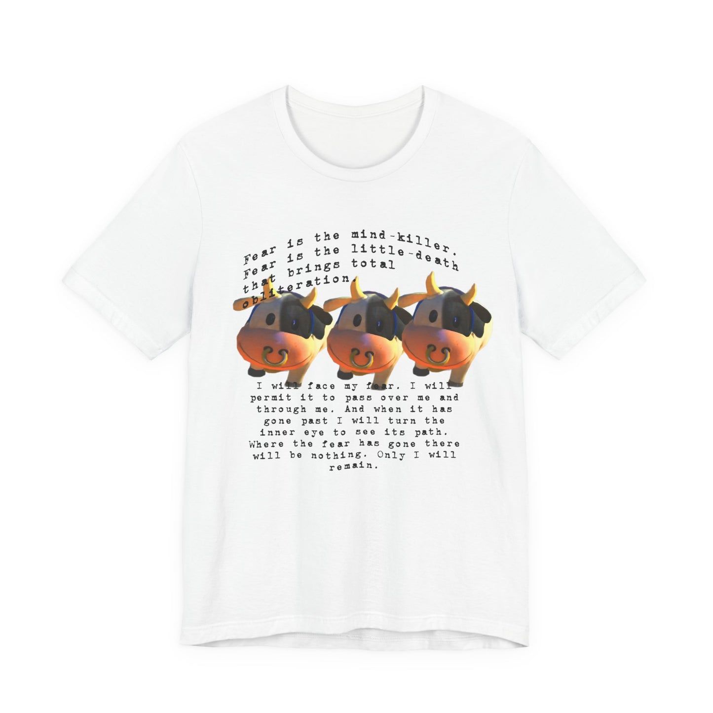 fear is the mind killer moo moo meadows meme tshirt