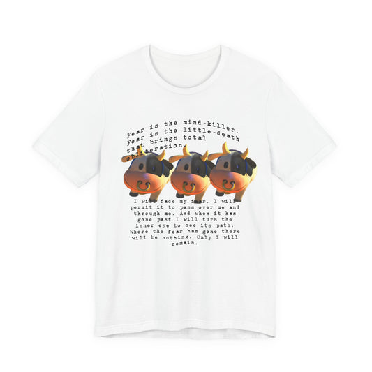 fear is the mind killer moo moo meadows meme tshirt