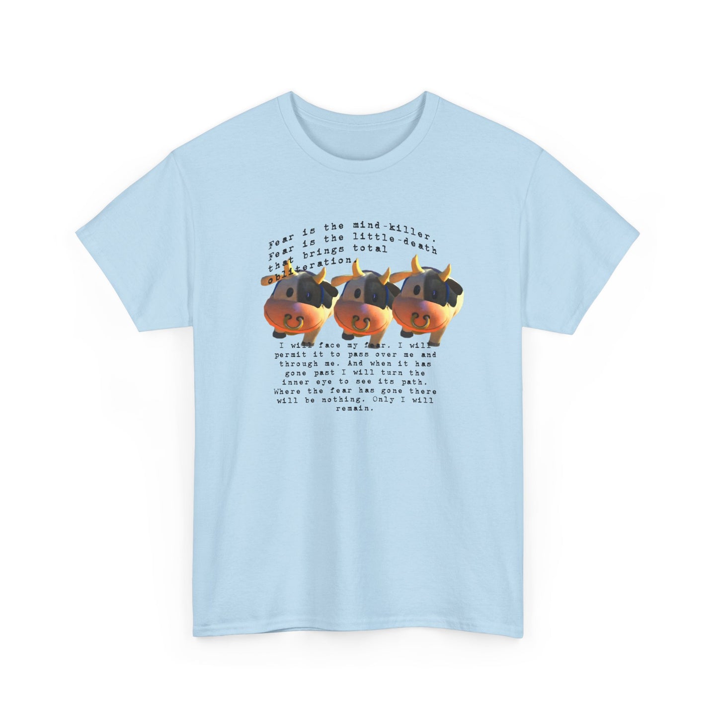 fear is the mind killer moo moo meadows meme tshirt