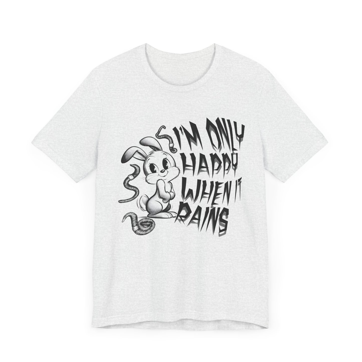 i'm only happy when it rains weird bunny worm tshirt