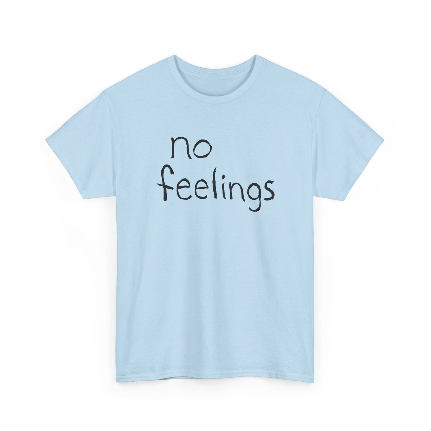 no feelings hand drawn font tshirt