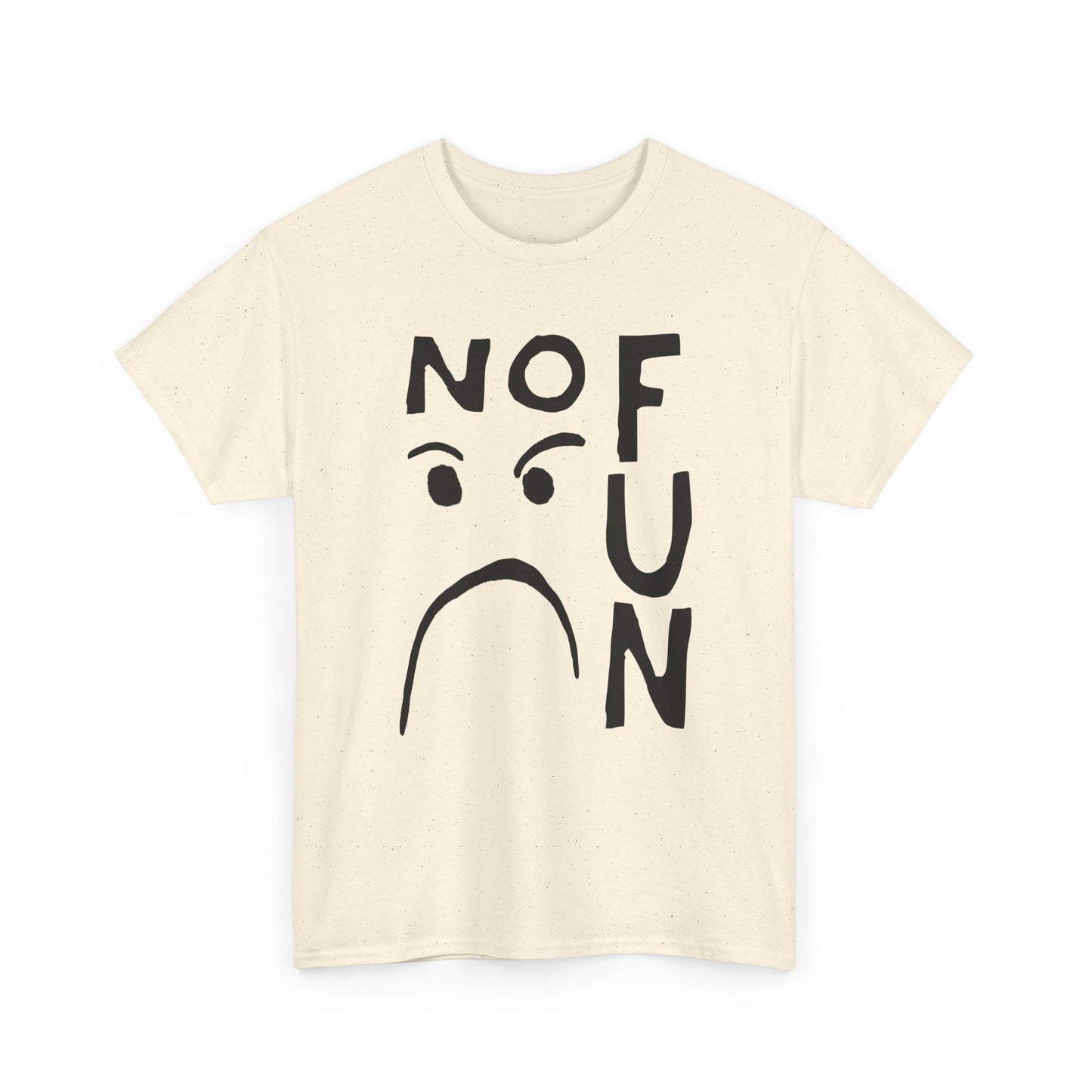 no fun hand drawn font and mad face tshirt