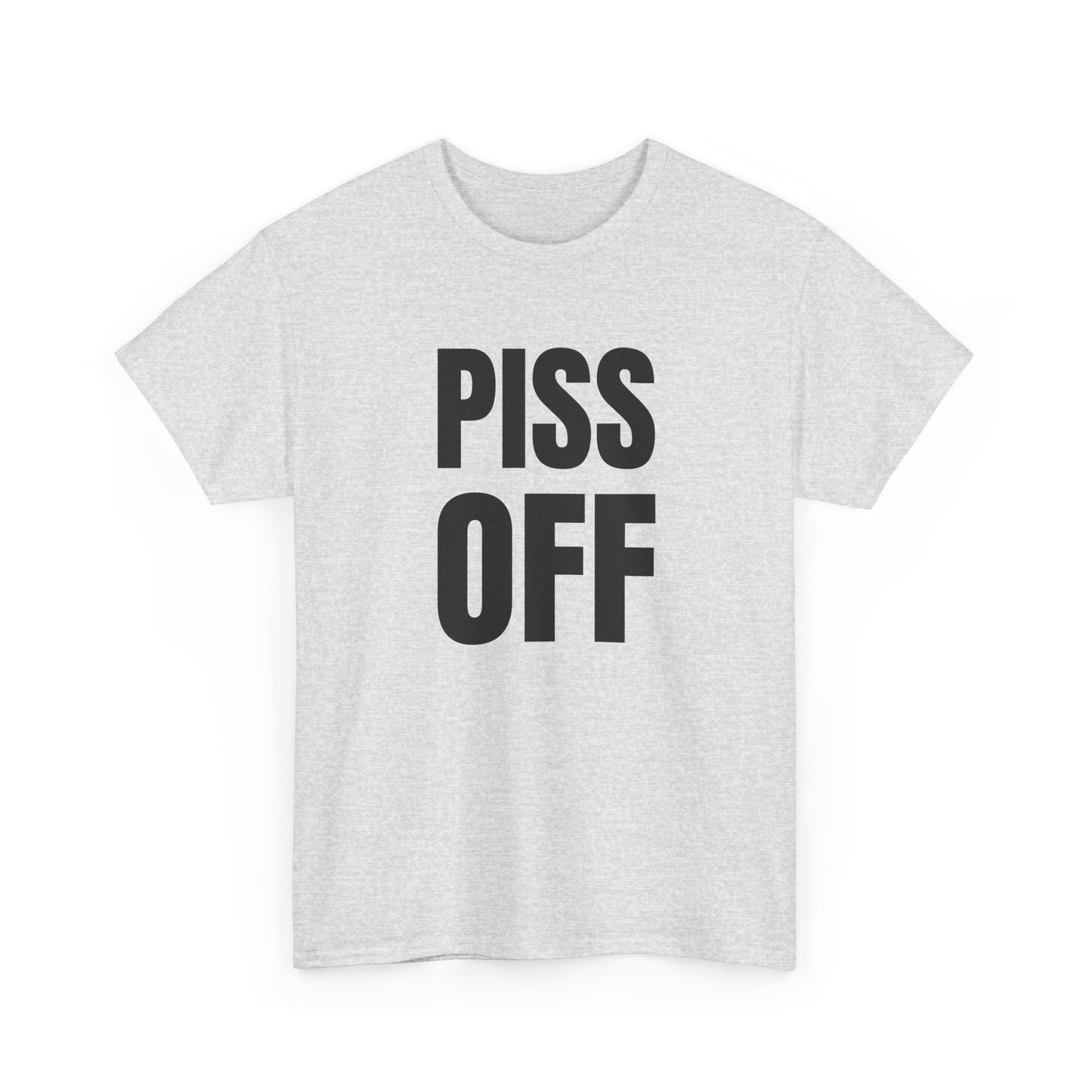 piss off tshirt