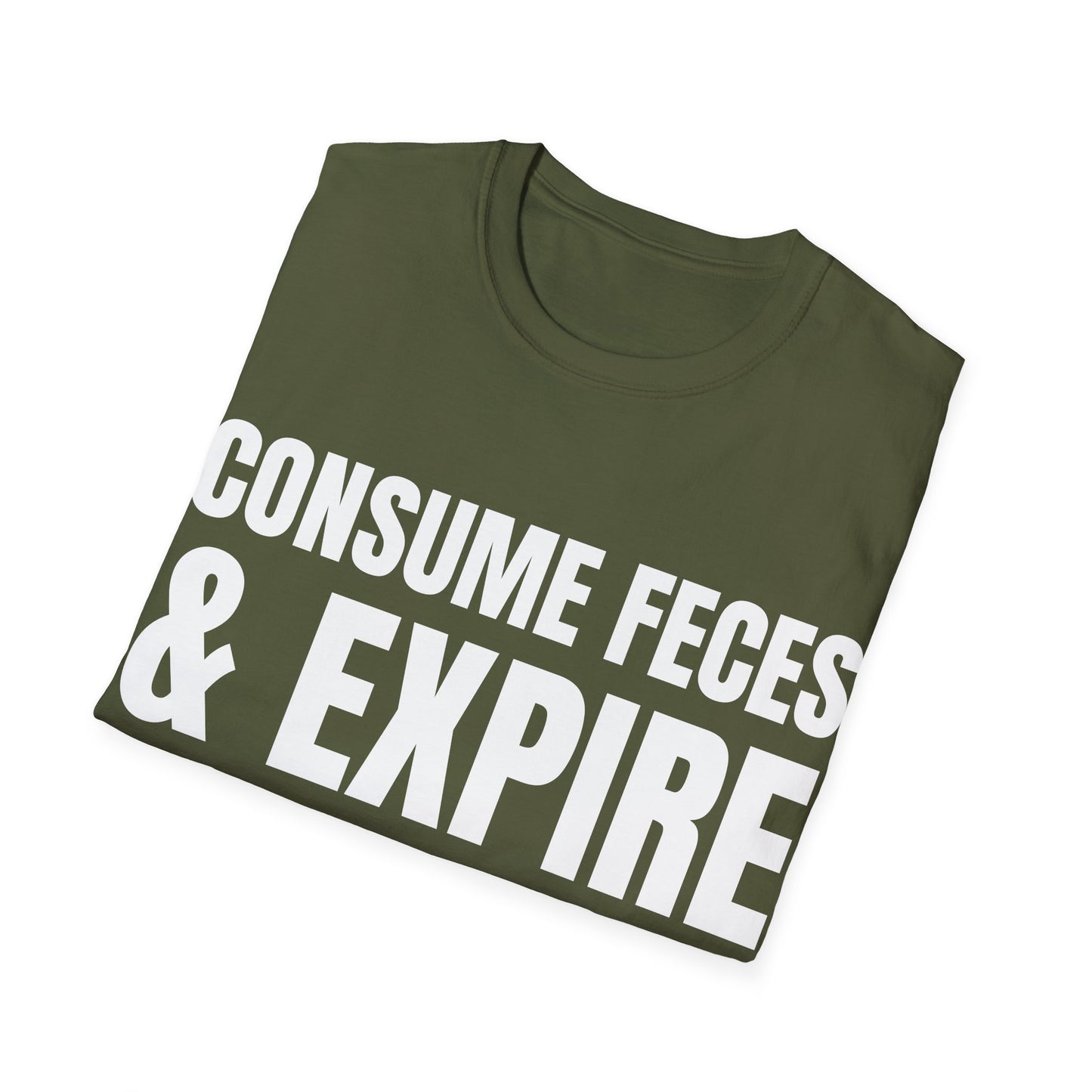 consume feces and expire tshirt