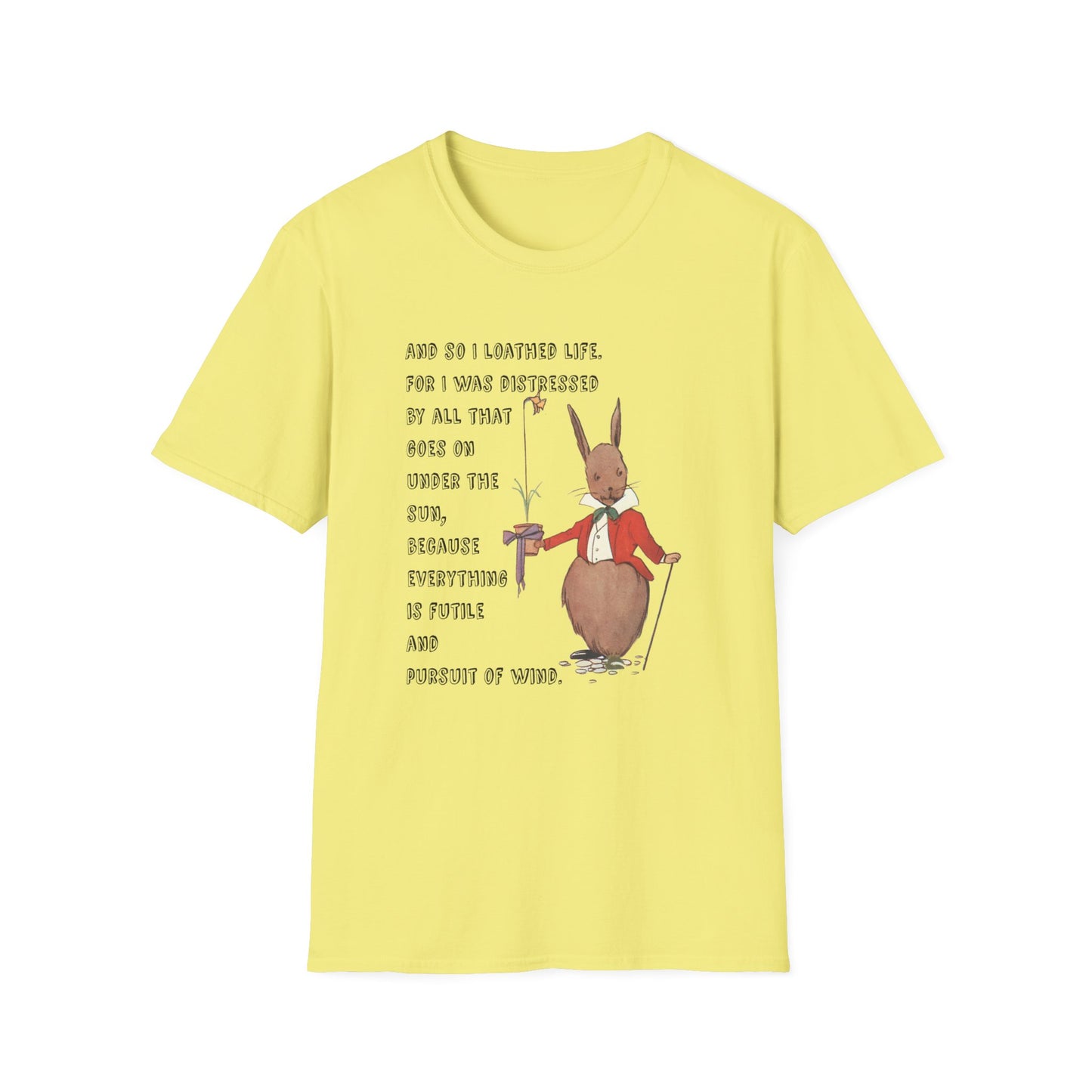 ecclesiastes 2:17 bunny tshirt