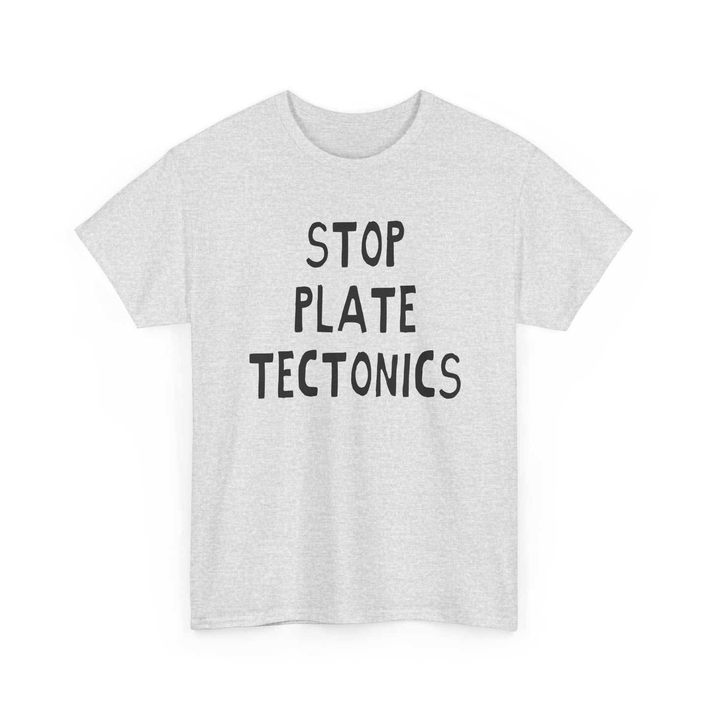 stop plate tectonics hand drawn font tshirt