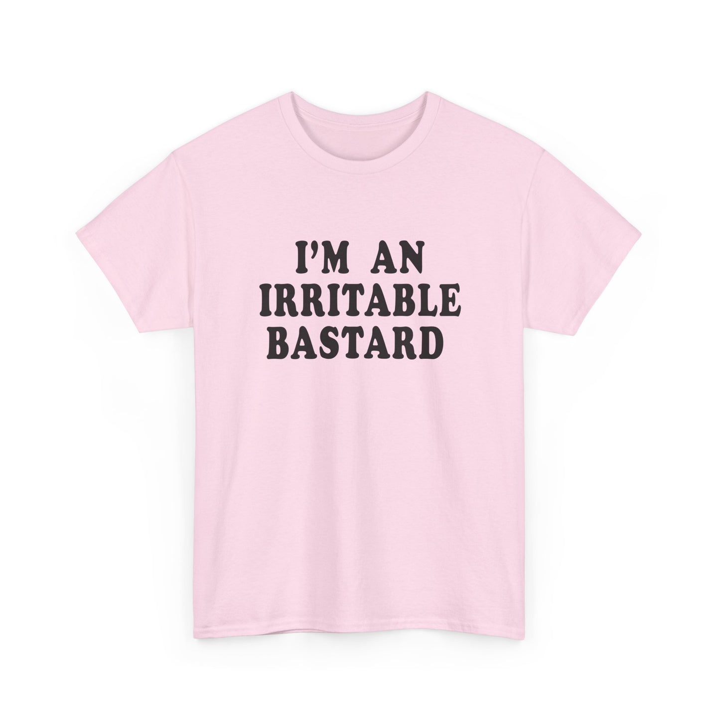 i'm an irritable bastard tshirt