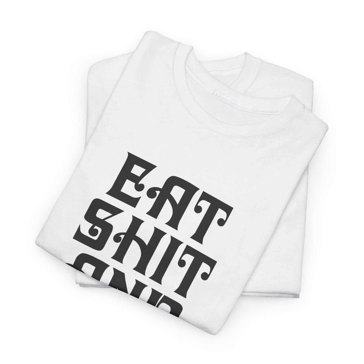 vintage graphic eat shit and die reproduction tshirt