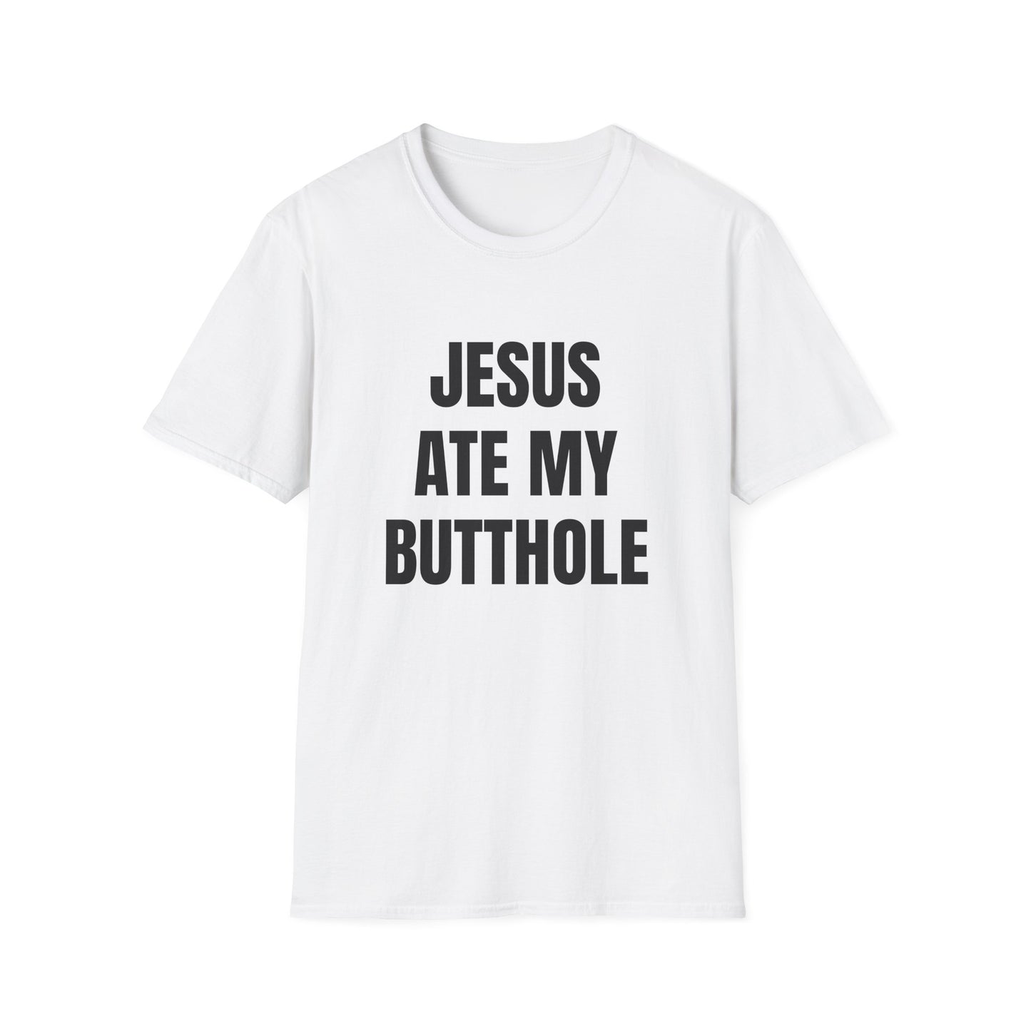jesus ate my butthole tshirt