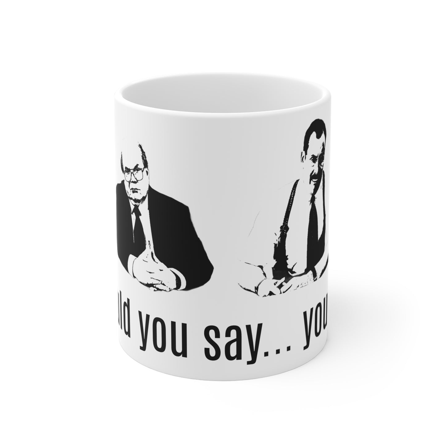 the bobs office space "what would you say... you do here?" coffee mug