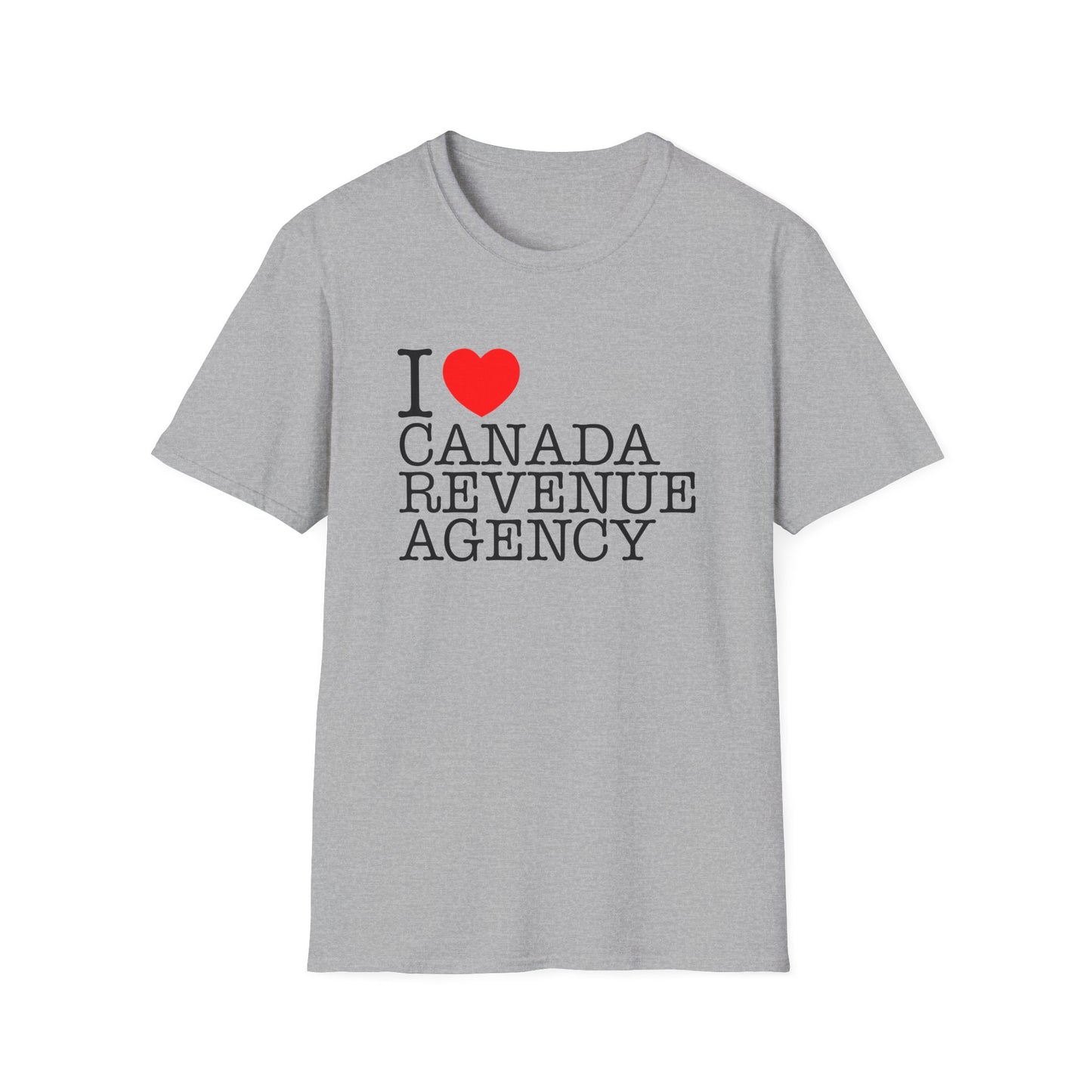 i heart canada revenue agency tshirt