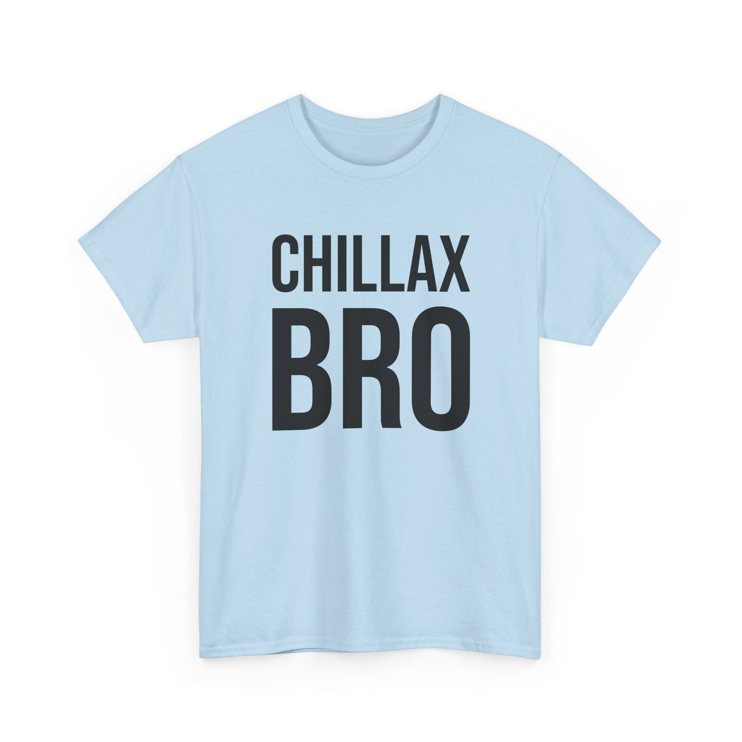 chillax bro tshirt