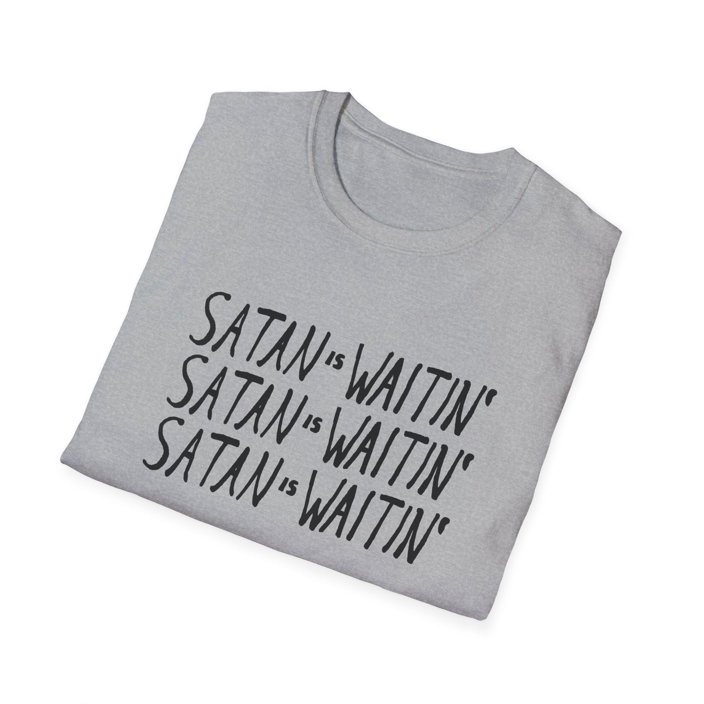 satan is waitin' tshirt