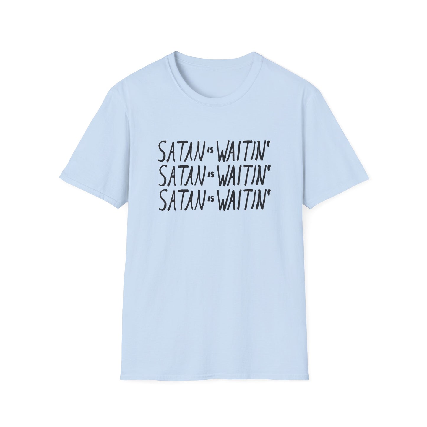 satan is waitin' tshirt