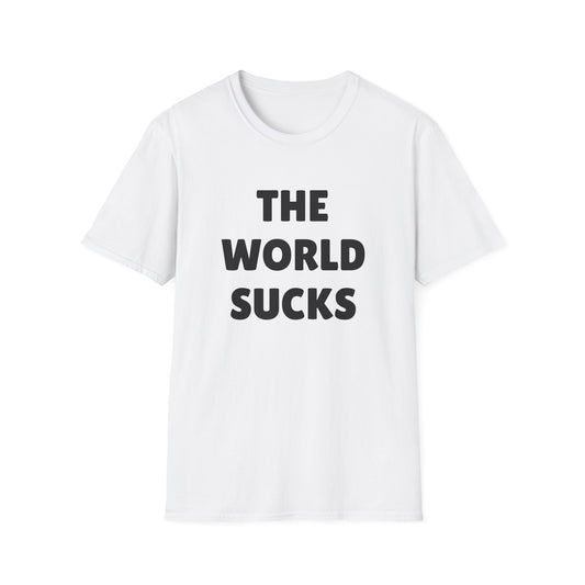 the world sucks tshirt