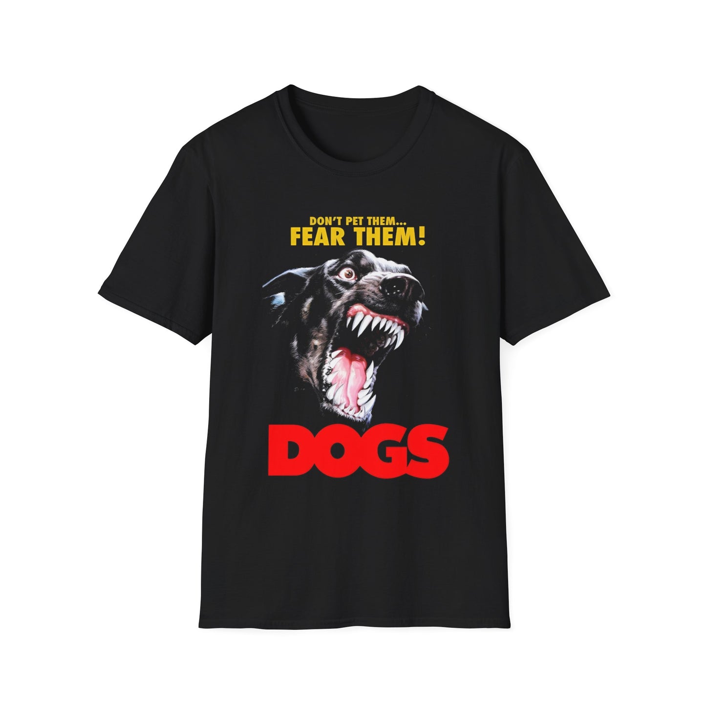 1977 movie "dogs" unisex softstyle tshirt, "don't pet them, fear them"