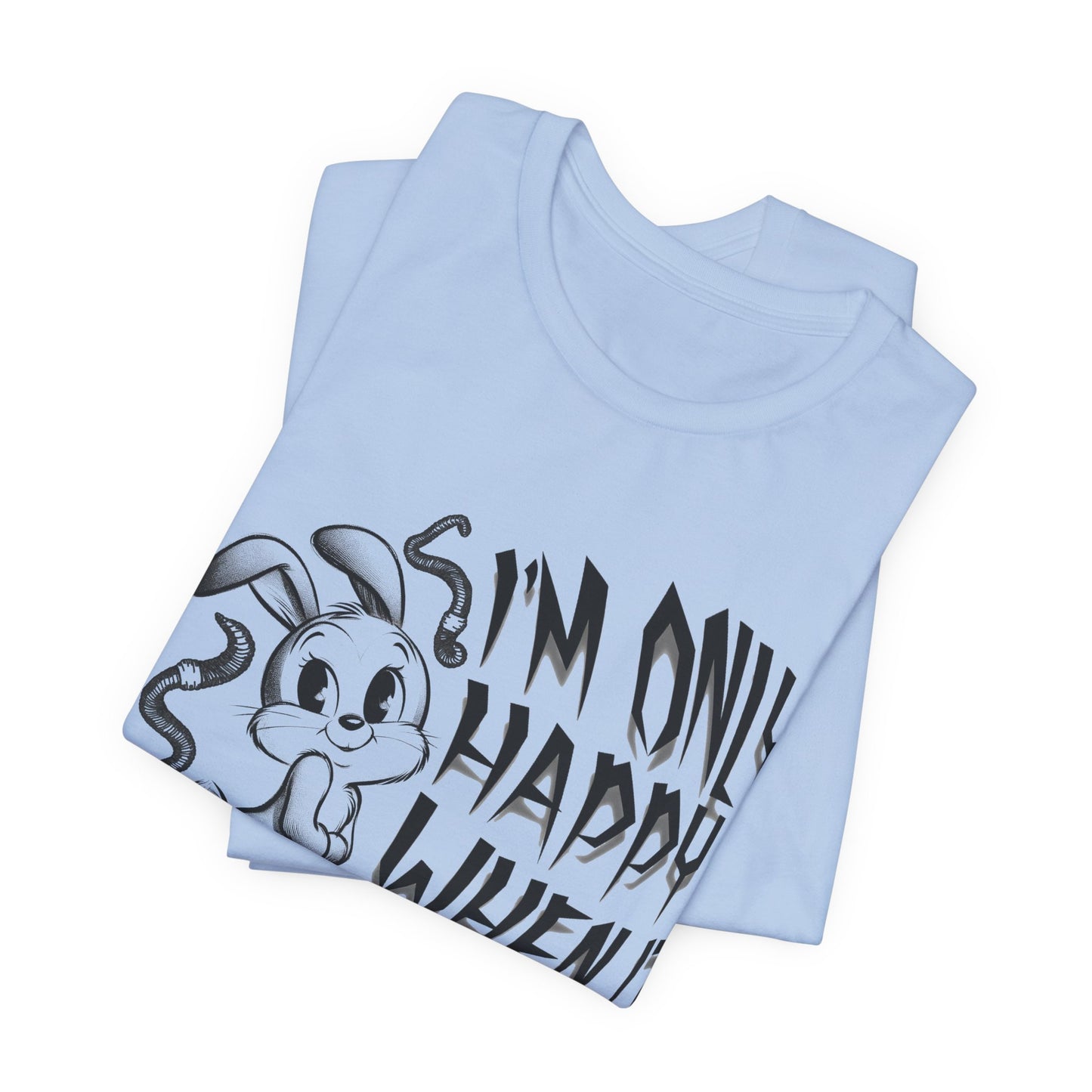 i'm only happy when it rains weird bunny worm tshirt