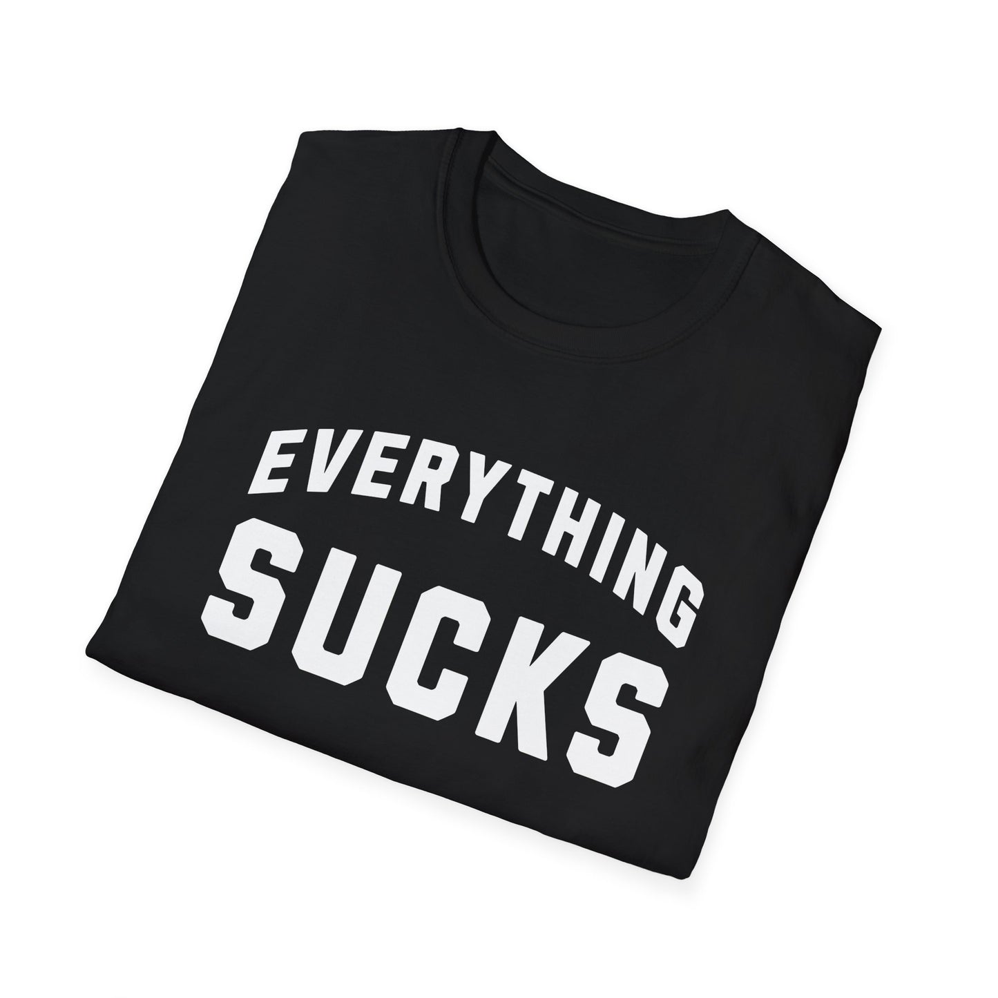 everything sucks tshirt