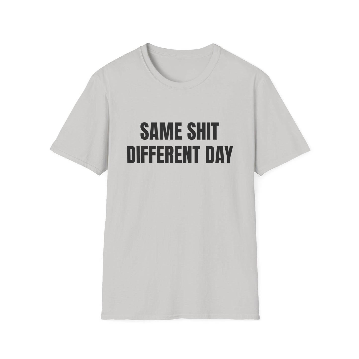 same shit different day tshirt