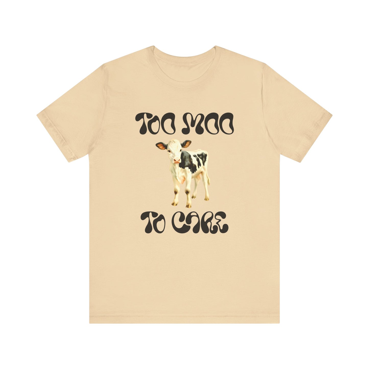 too moo to care cow tshirt