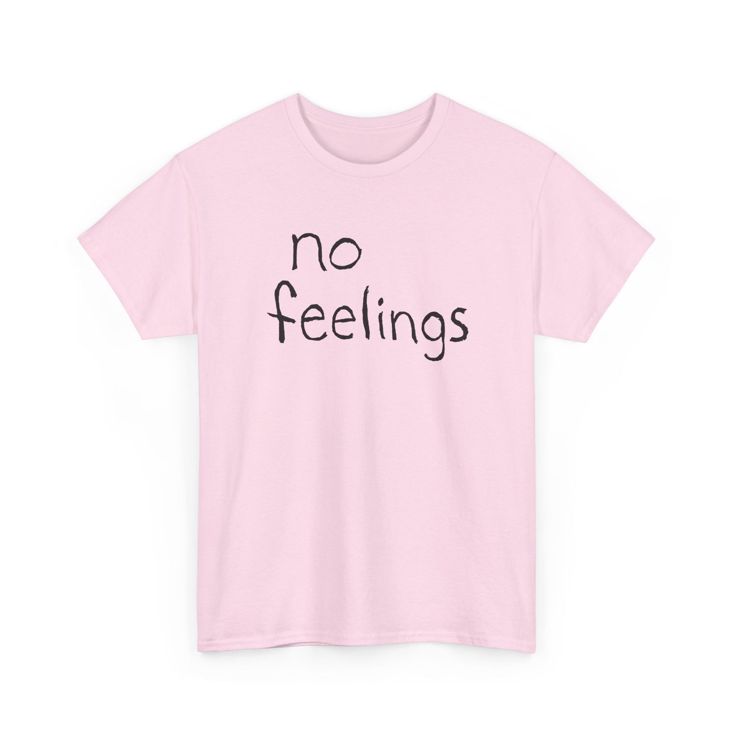 no feelings hand drawn font tshirt