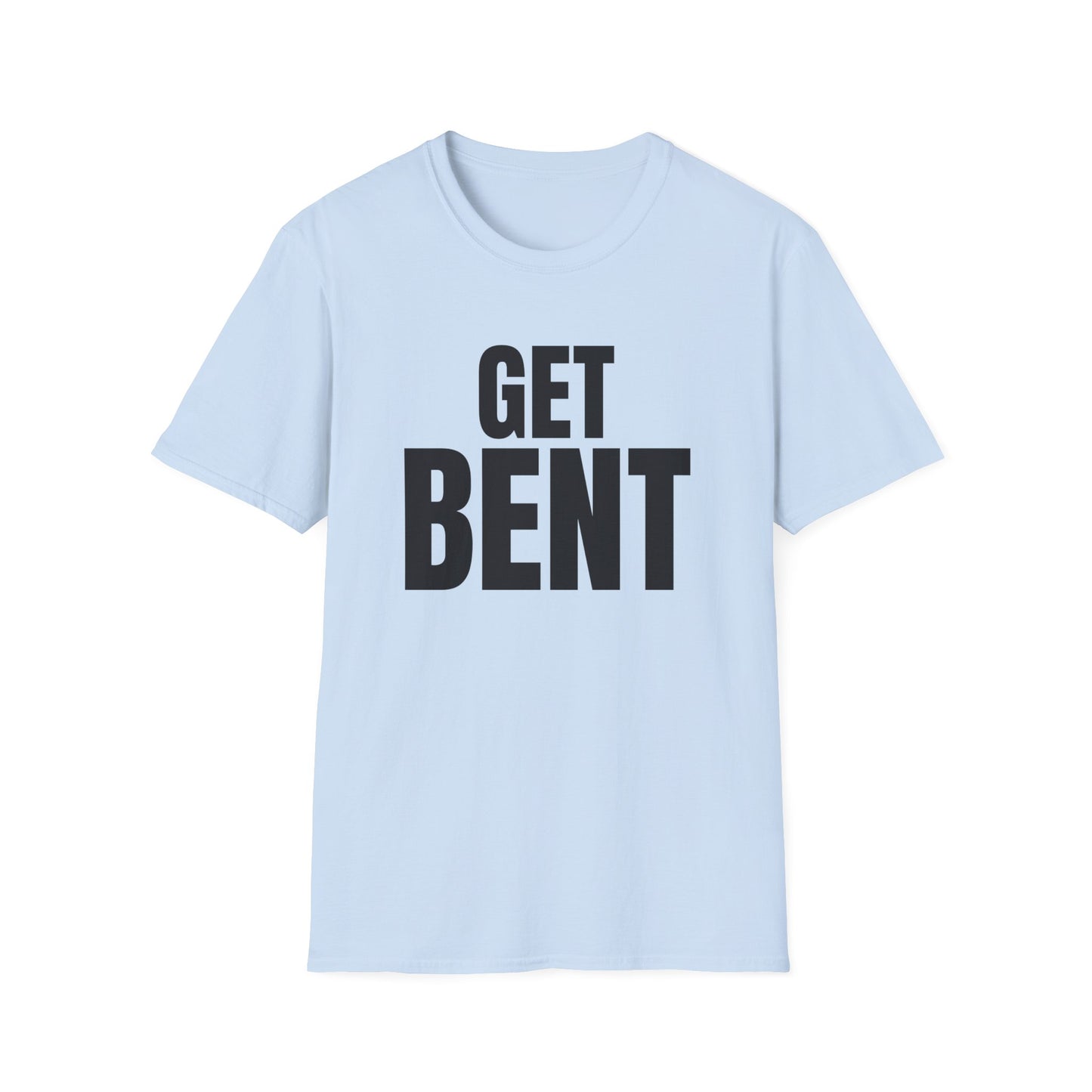 get bent tshirt