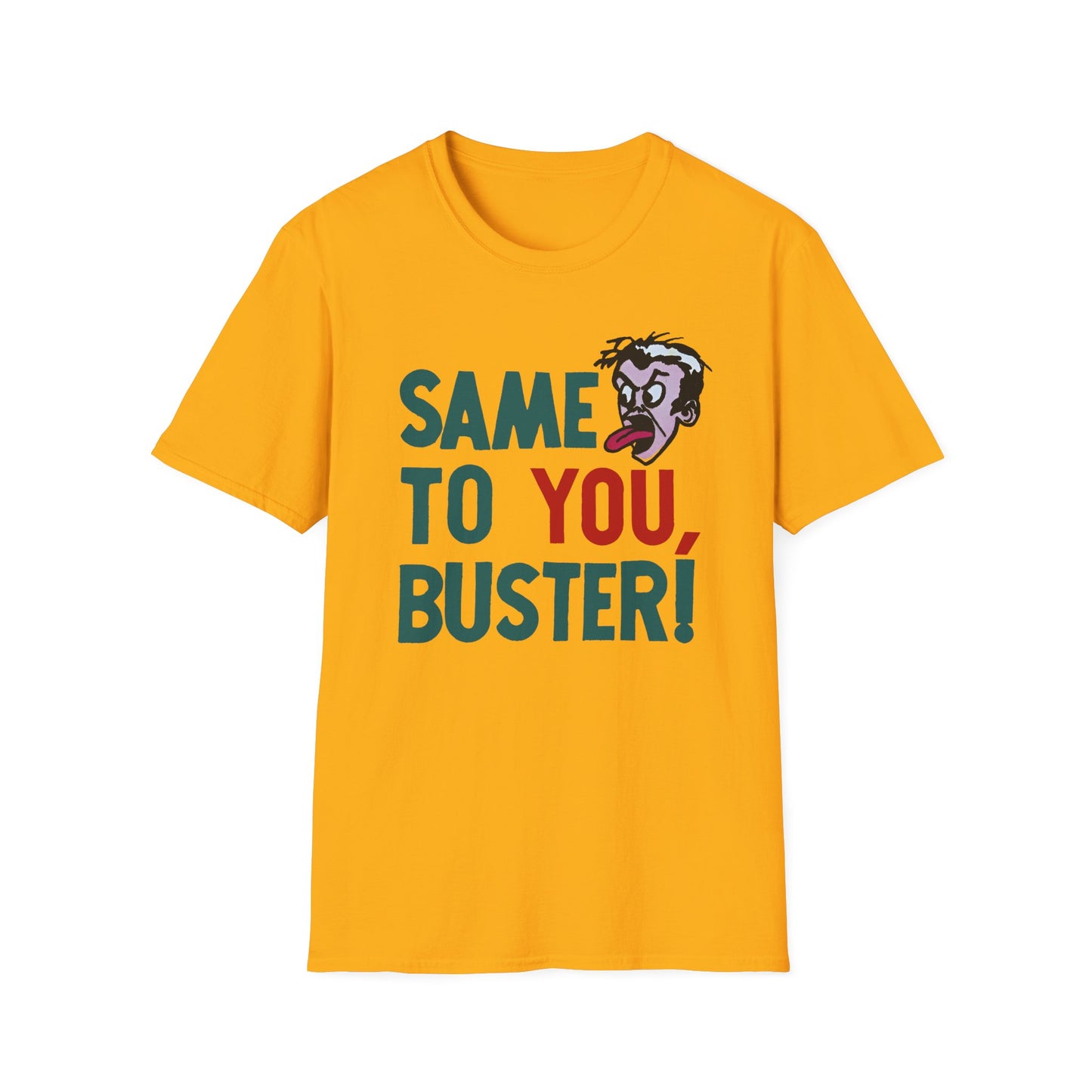 vintage 1970s same to you, buster! tshirt