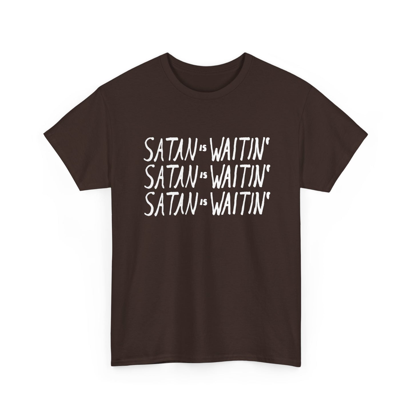 satan is waitin' white letters tshirt