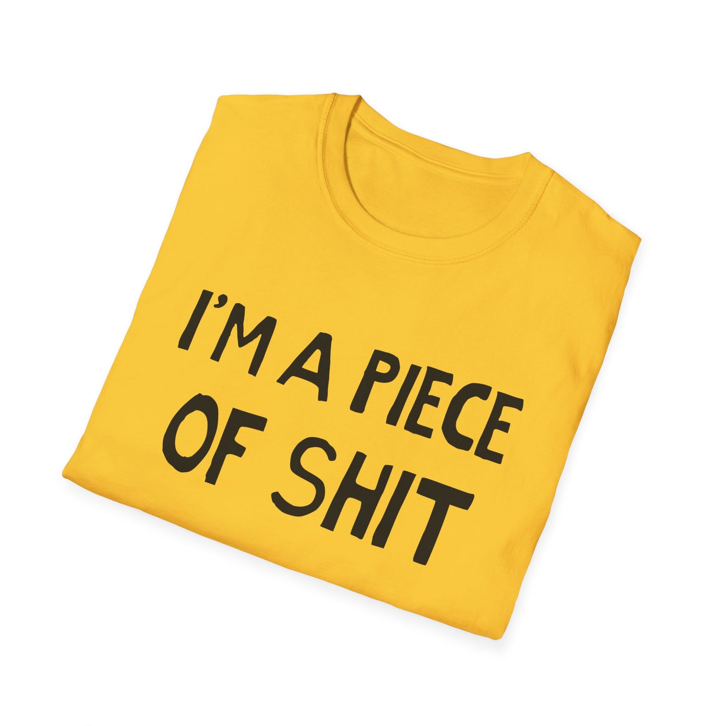 i'm a piece of shit hand drawn font tshirt