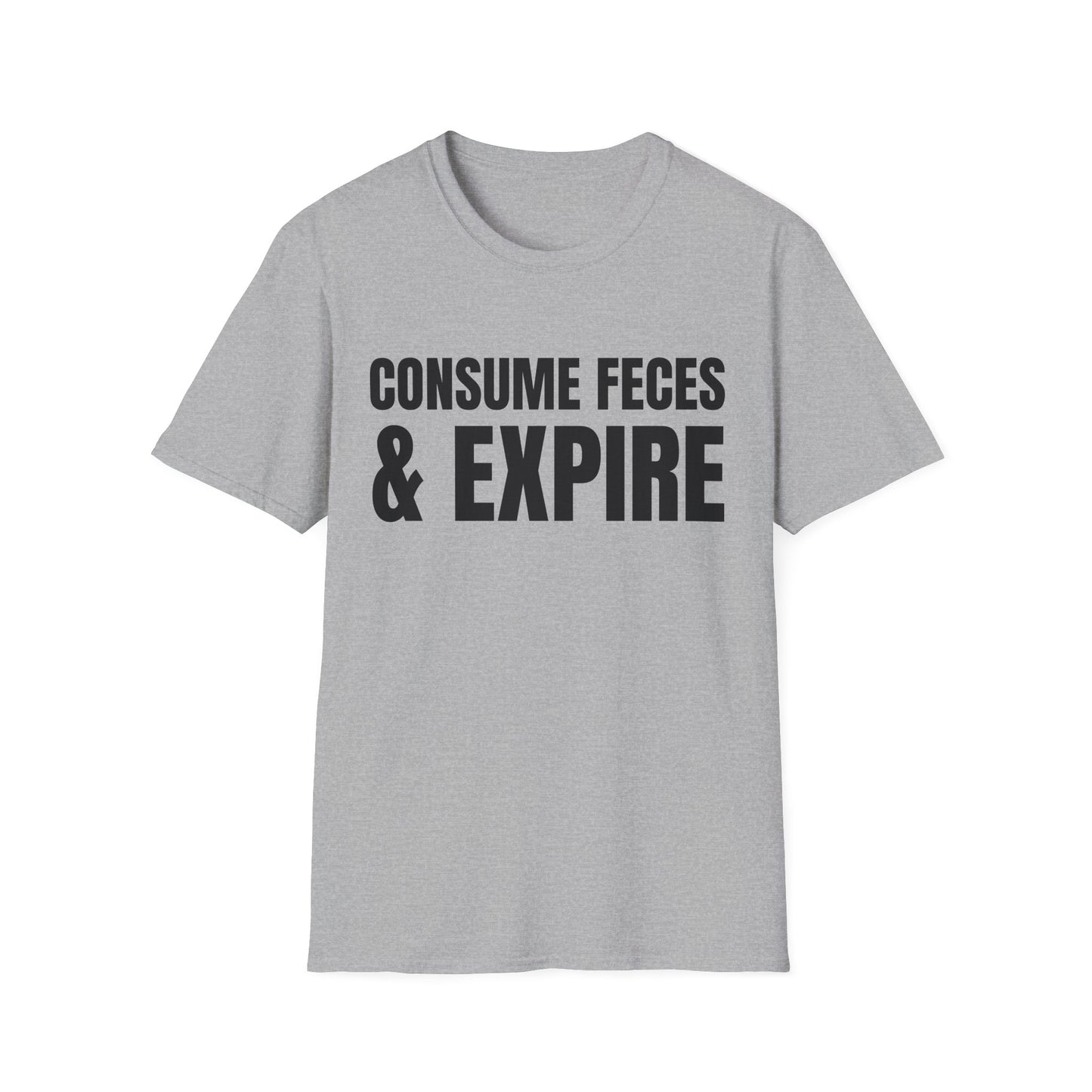 consume feces and expire tshirt