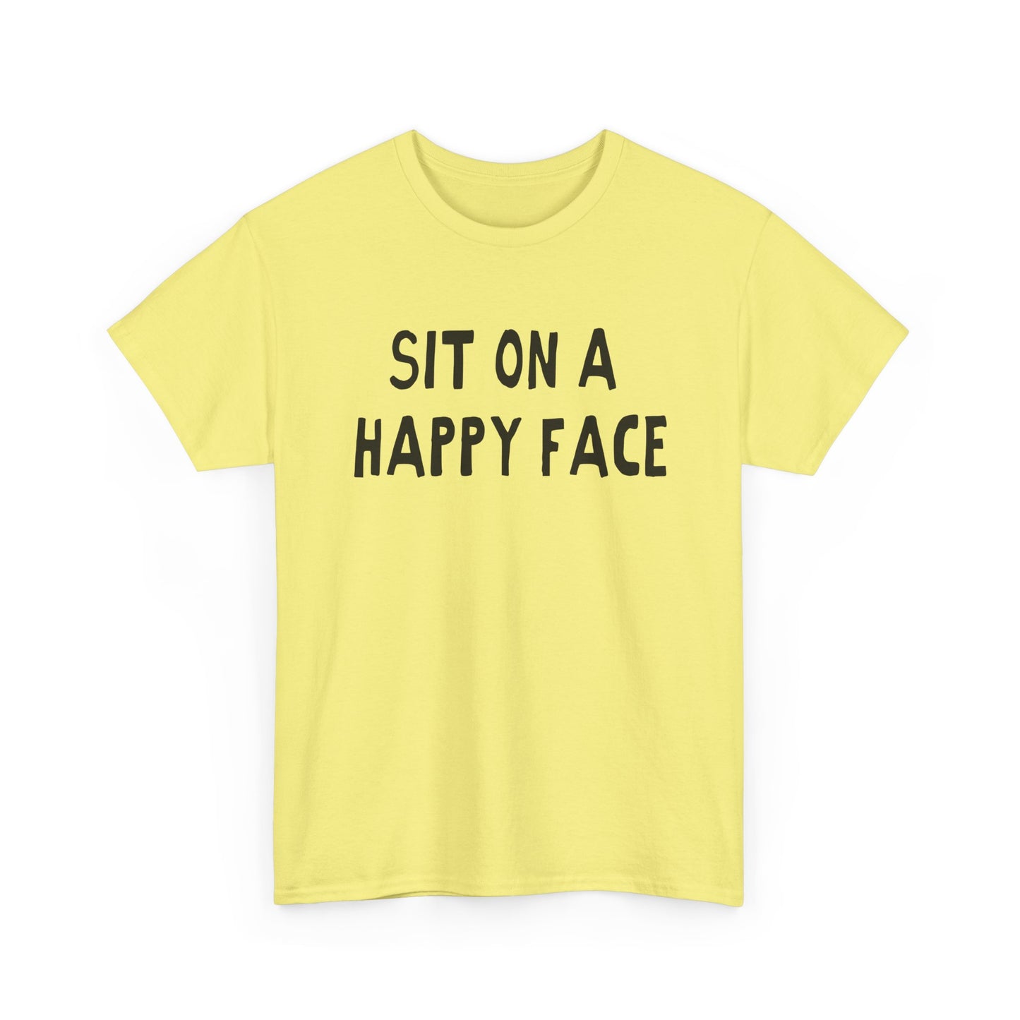 sit on a happy face hand drawn font tshirt