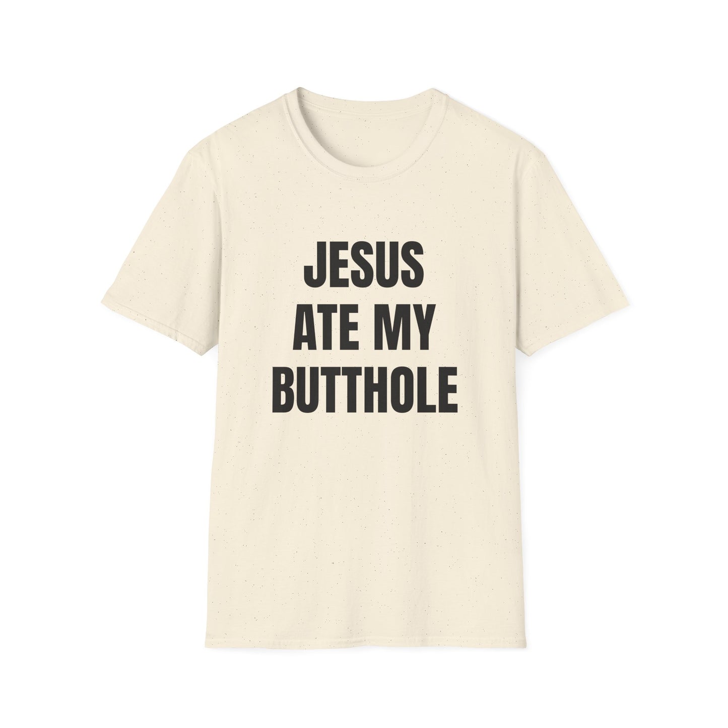 jesus ate my butthole tshirt