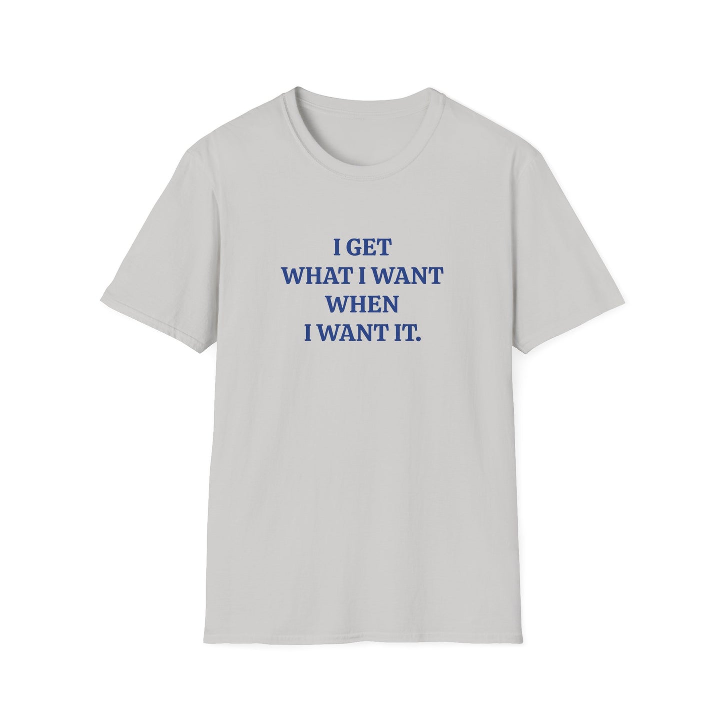 vintage style word shirt i get what i want when i want it tshirt