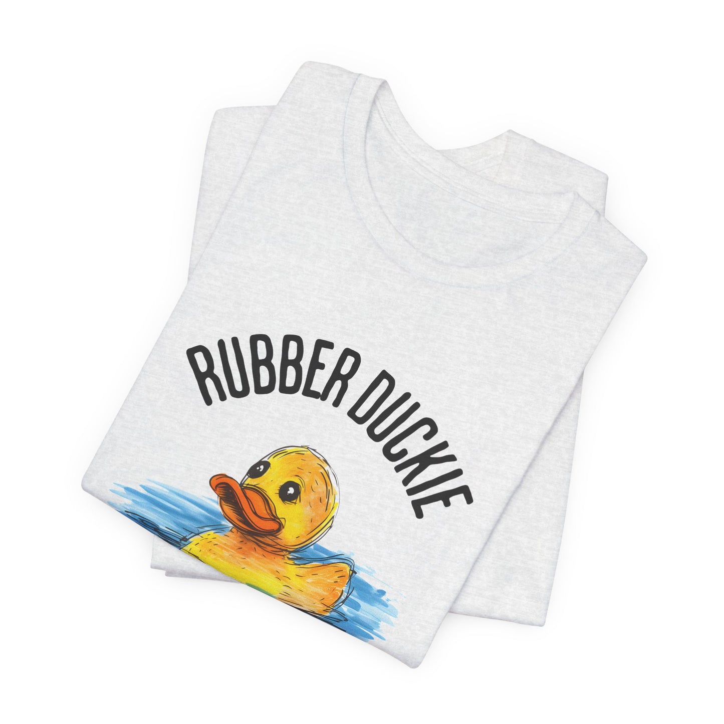 rubber duckie you're the one tshirt