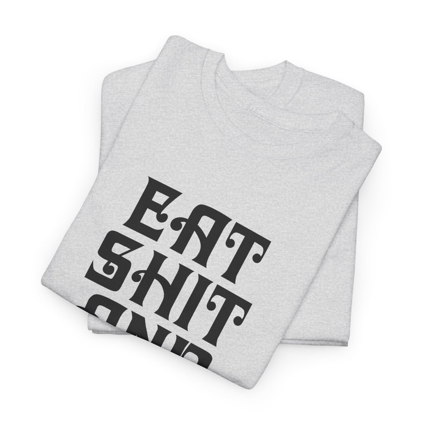 vintage graphic eat shit and die reproduction tshirt