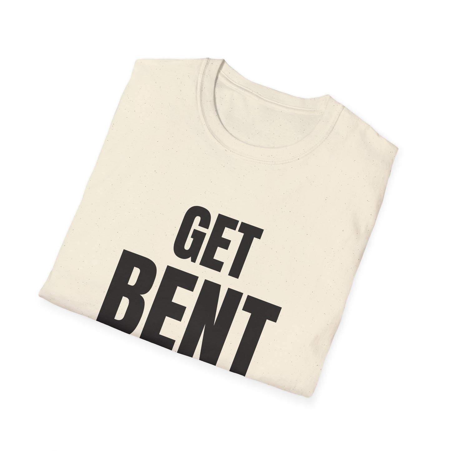 get bent tshirt