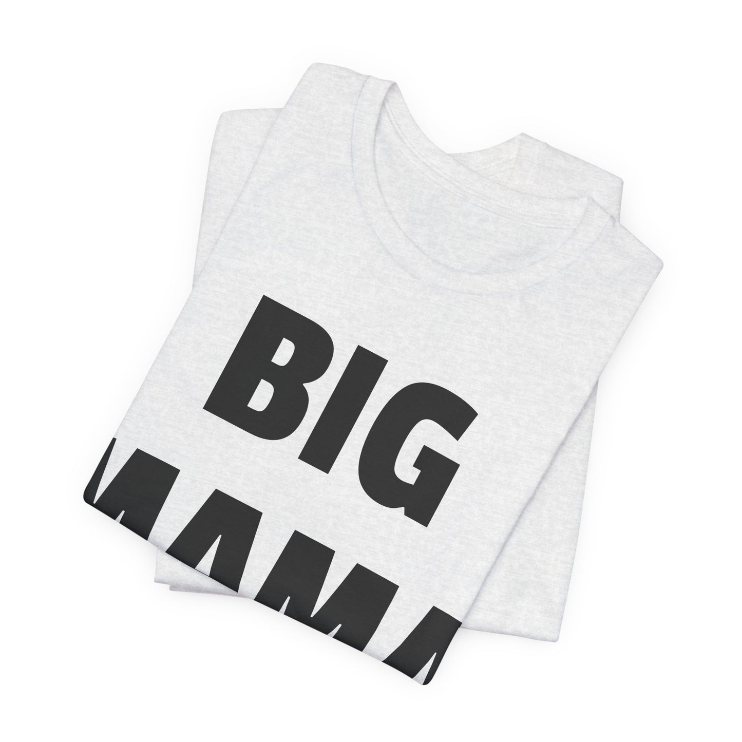 big mama tshirt