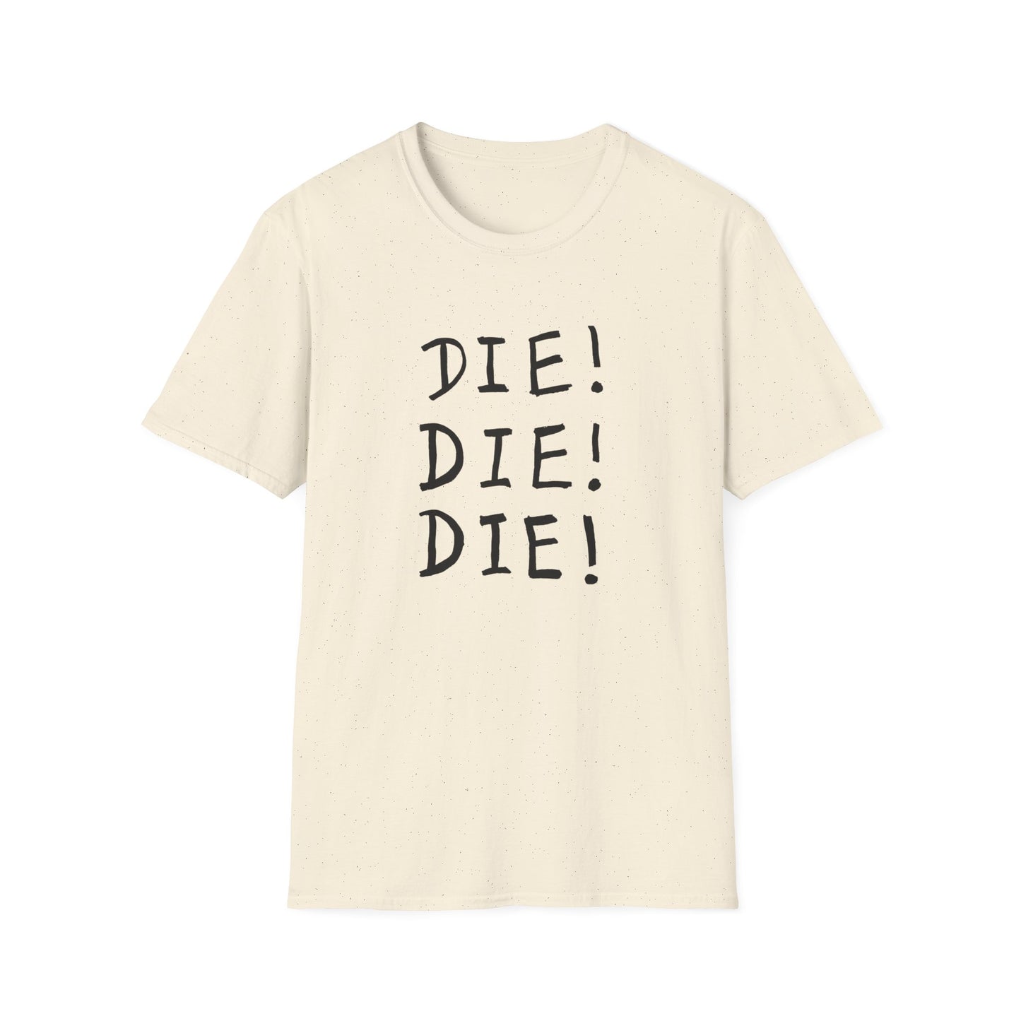 die! die! die! tshirt