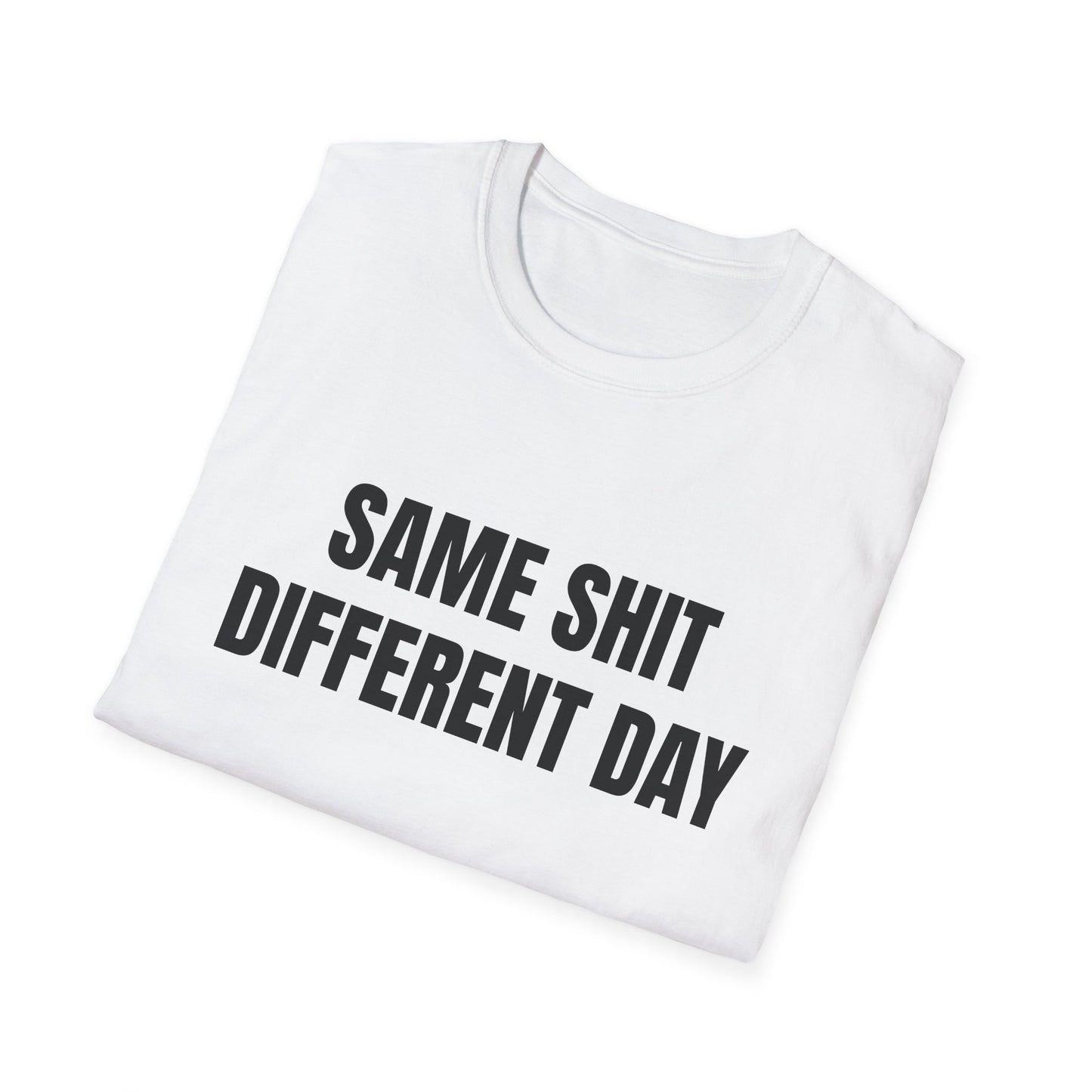 same shit different day tshirt