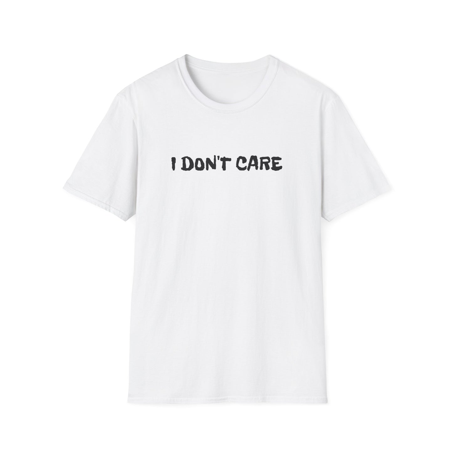 i don't care tshirt