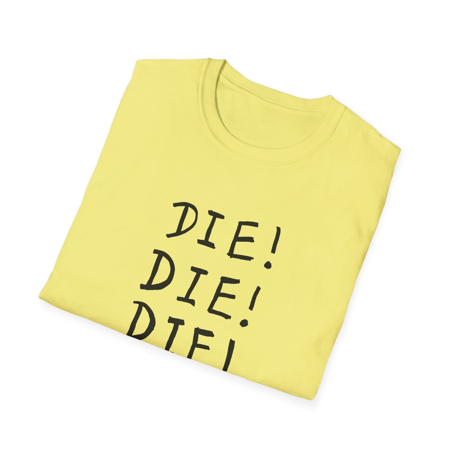 die! die! die! tshirt