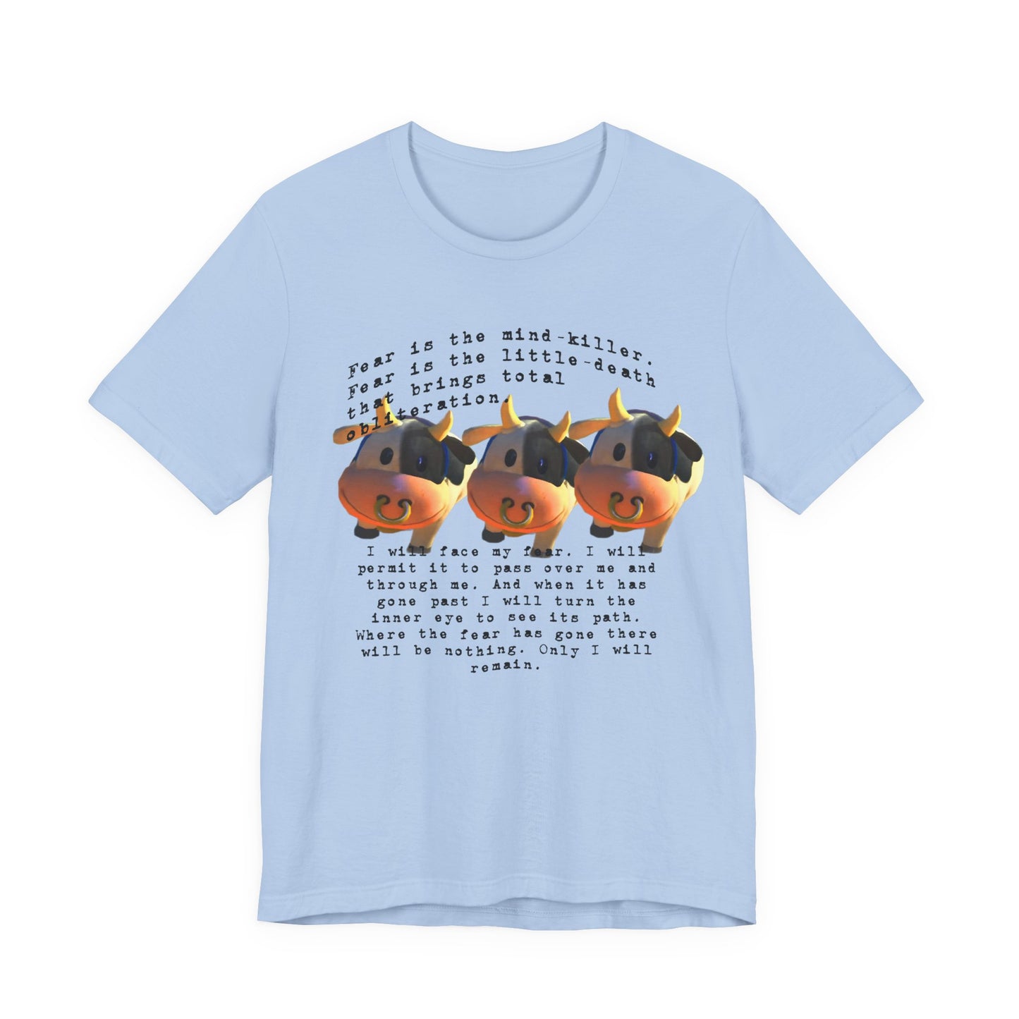 fear is the mind killer moo moo meadows meme tshirt