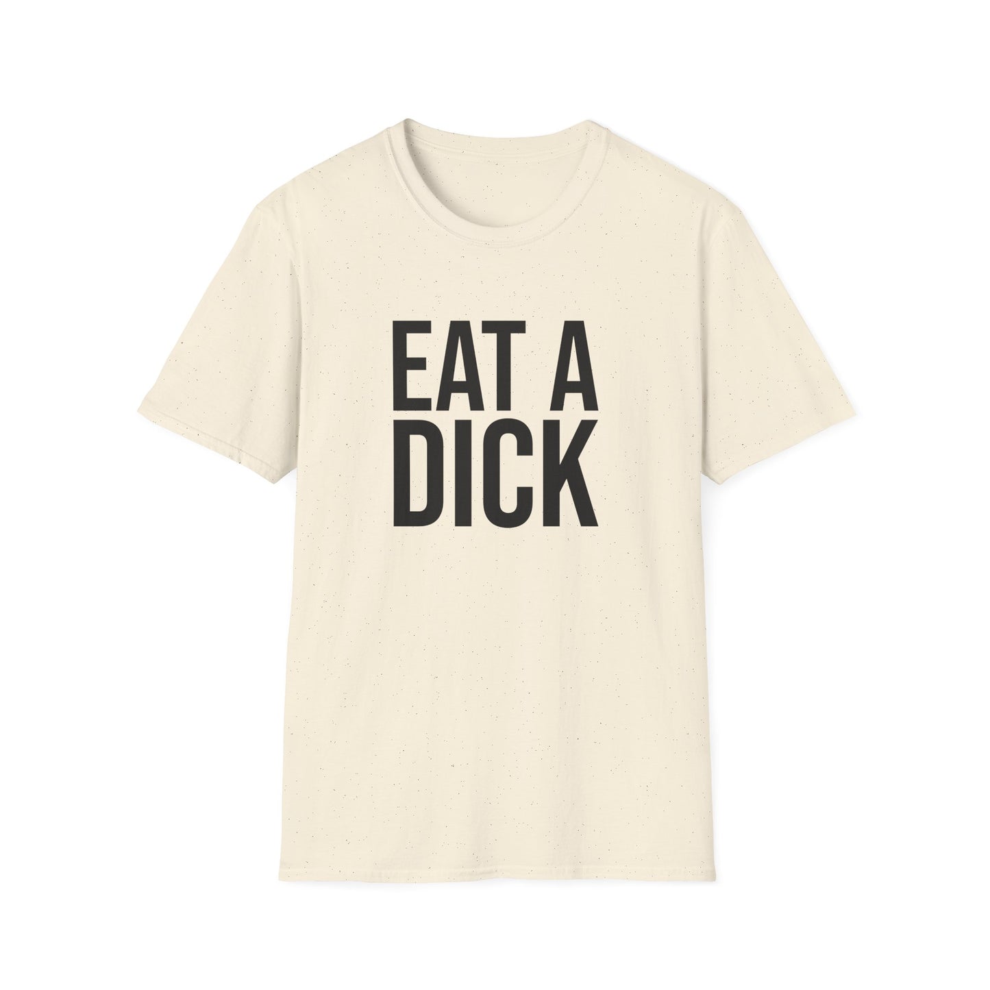eat a dick tshirt