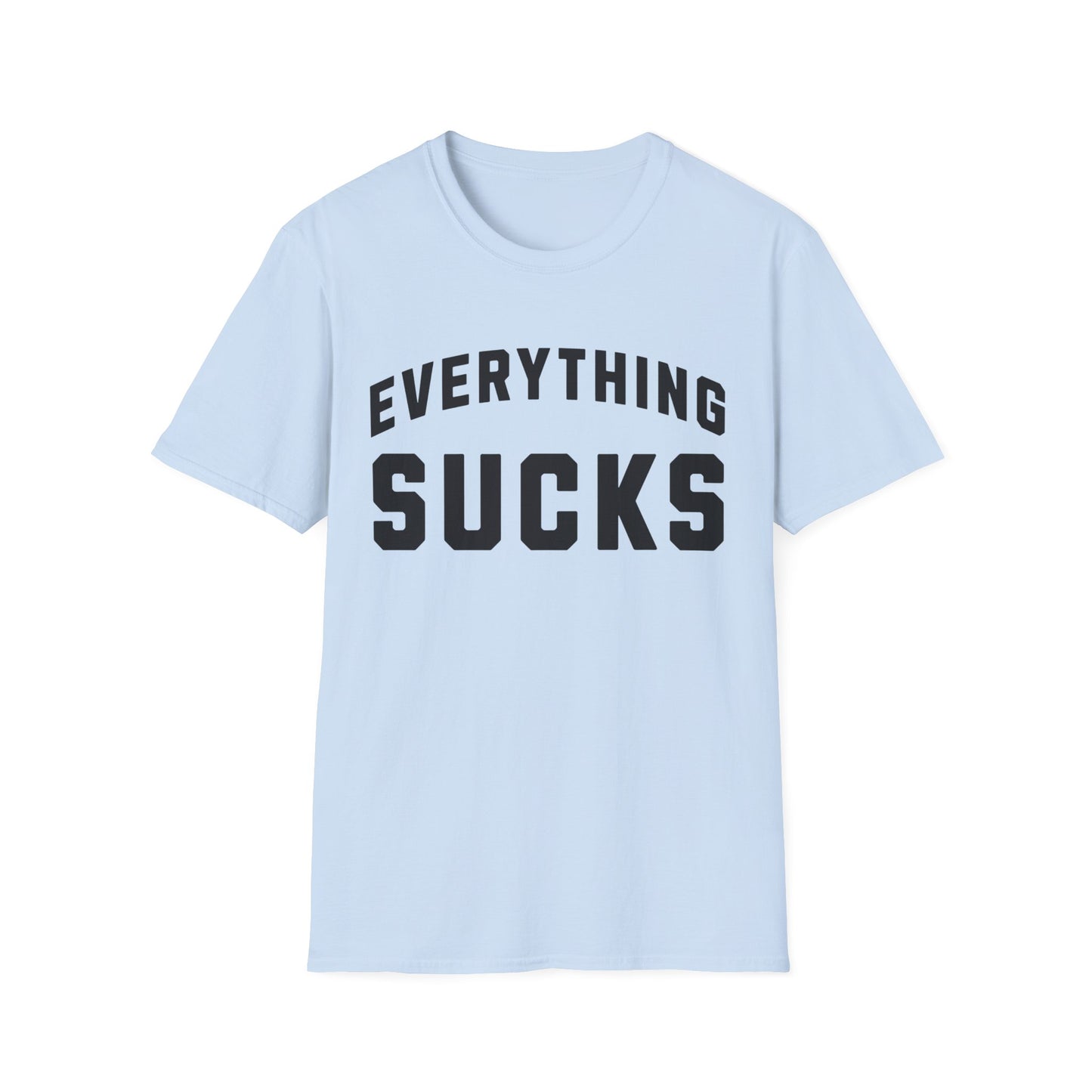 everything sucks tshirt