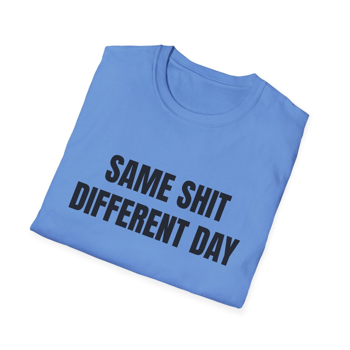same shit different day tshirt