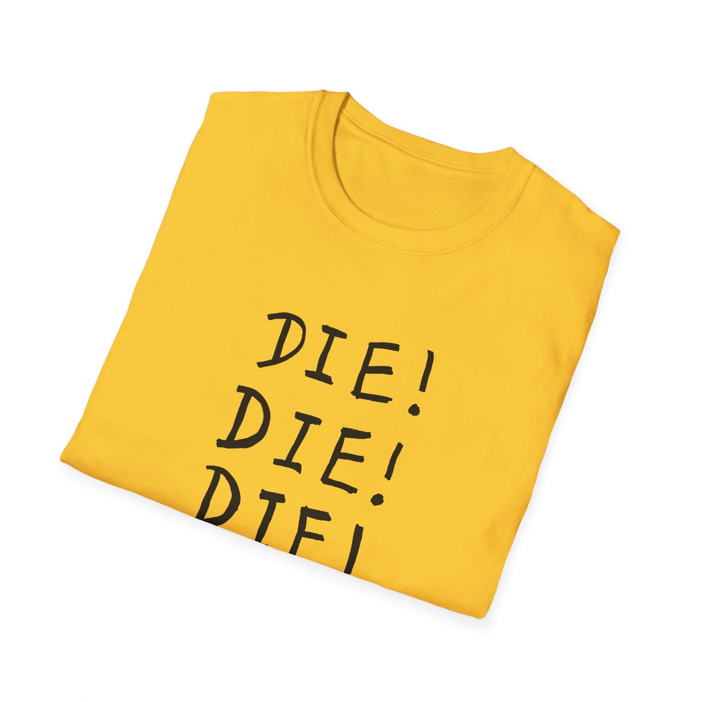 die! die! die! tshirt