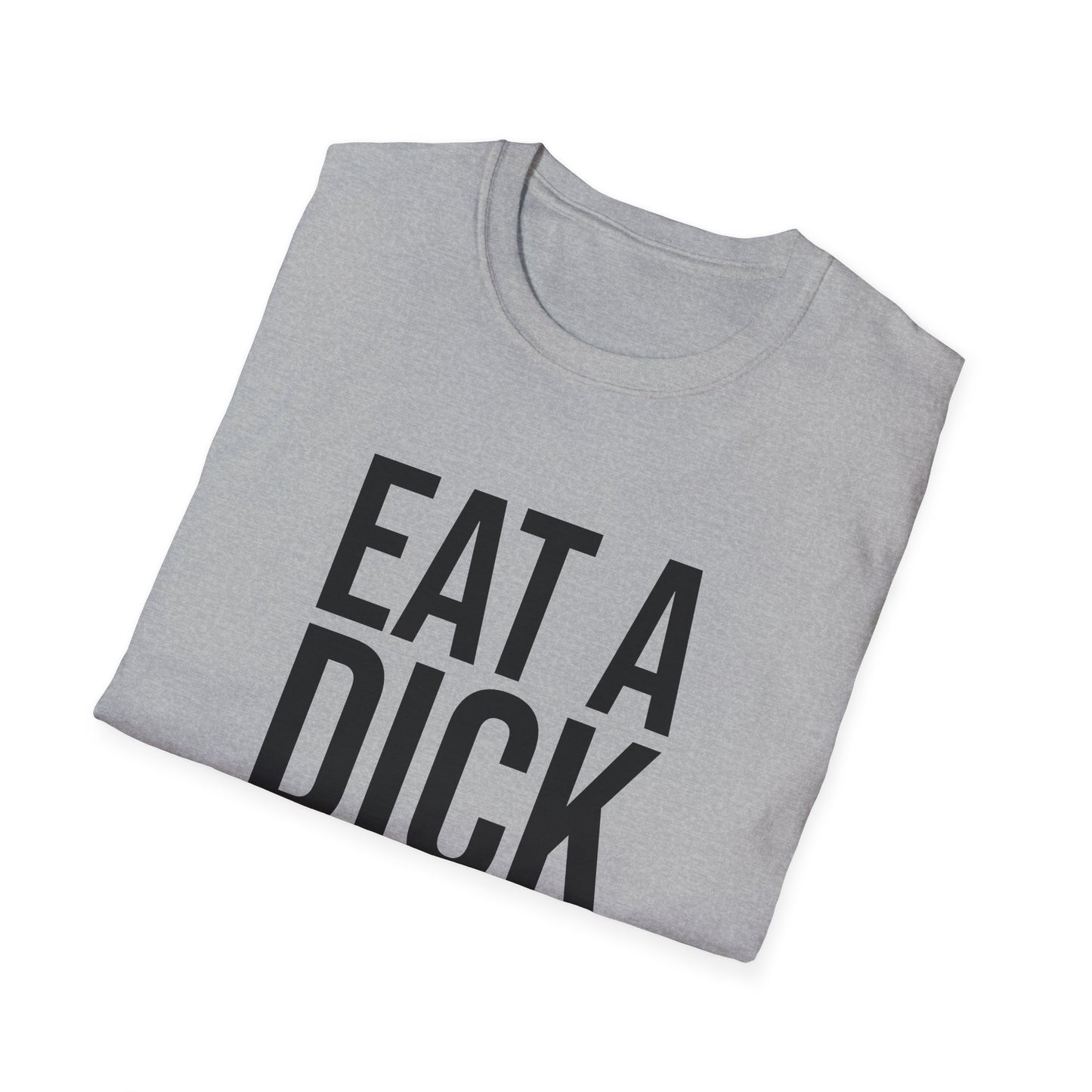 eat a dick tshirt