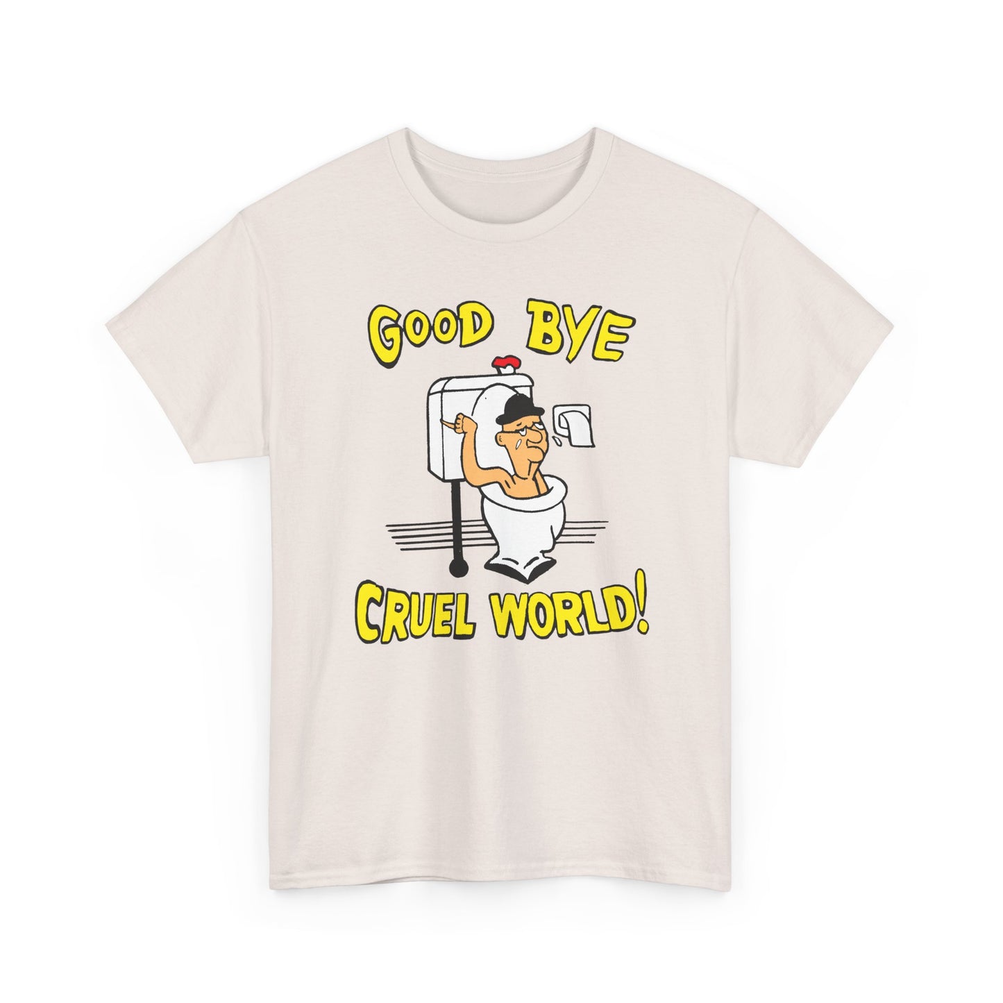 another goodbye cruel world vintage reproduction design tshirt