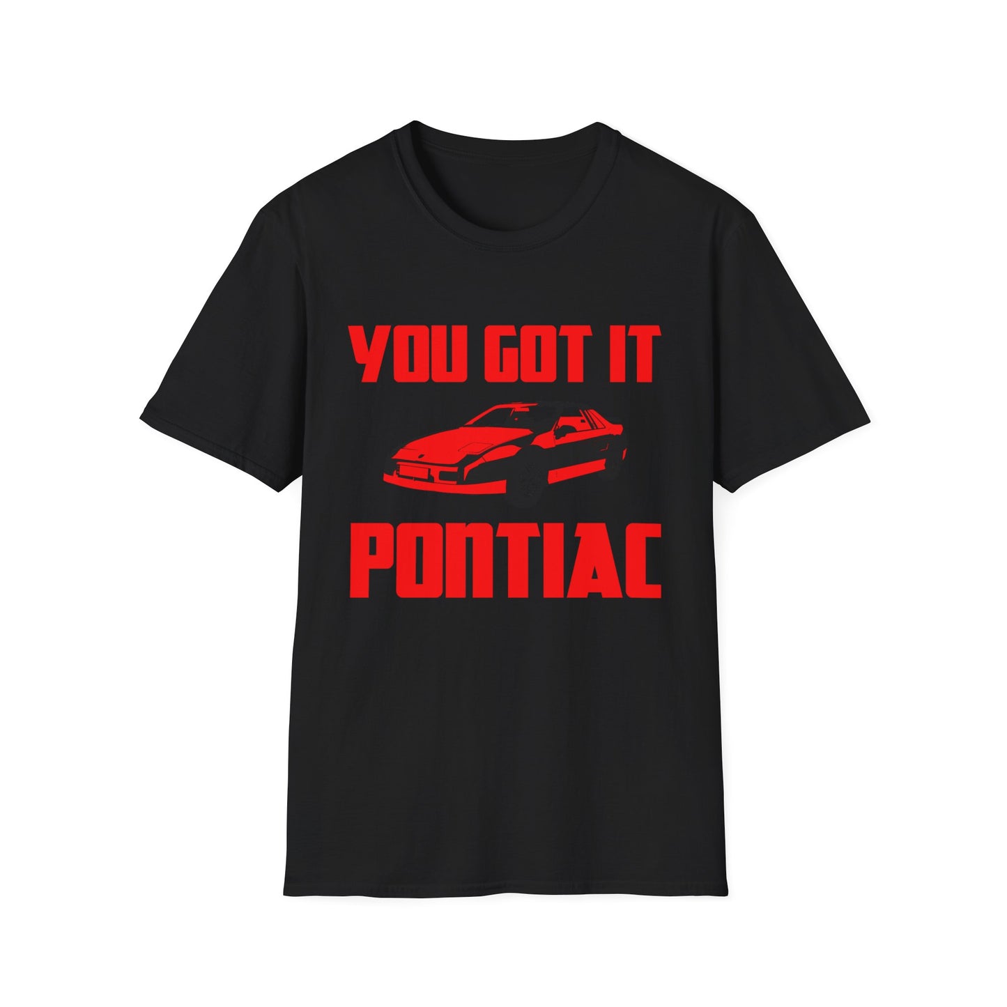 you got it pontiac tshirt