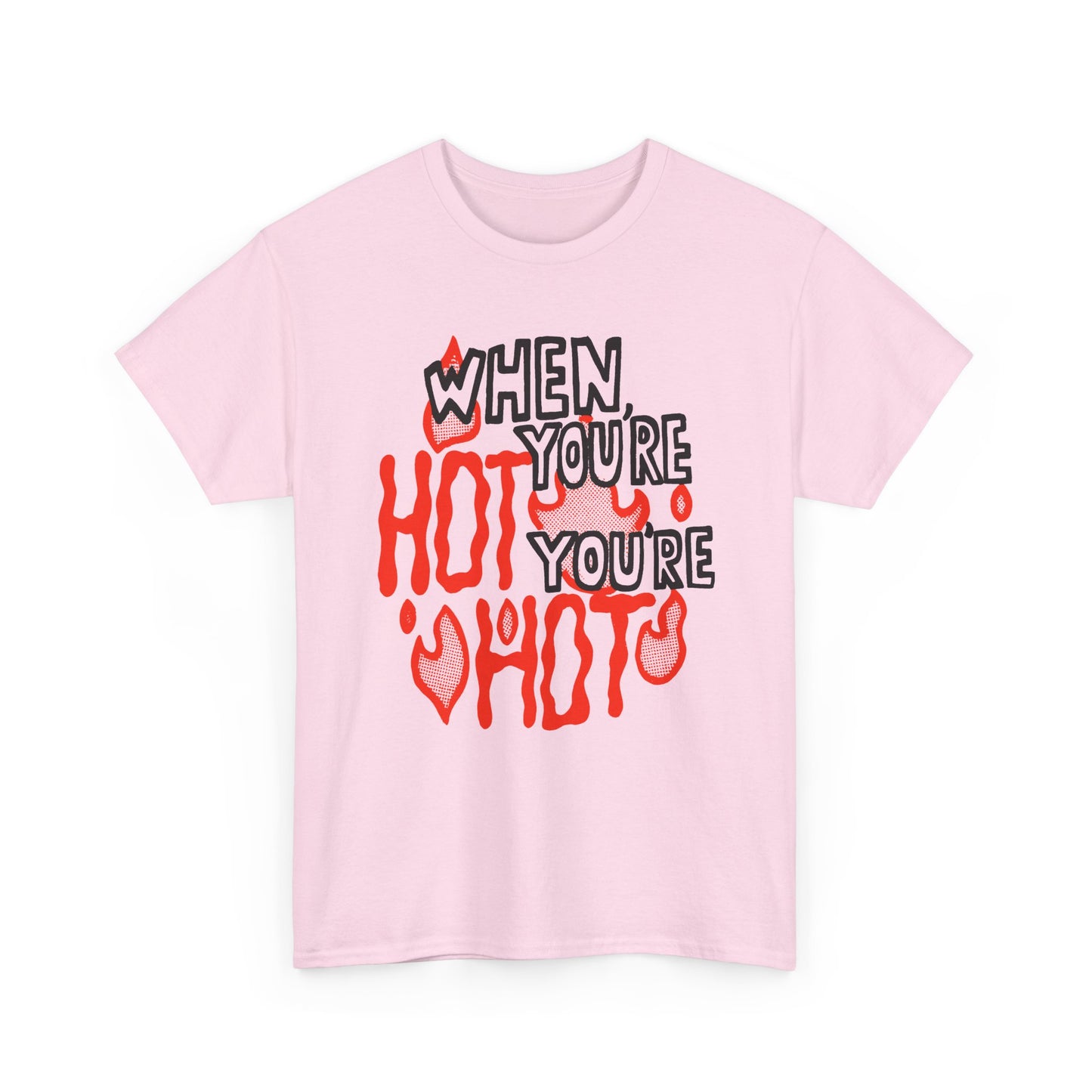 vintage when you're hot you're hot reproduction tshirt